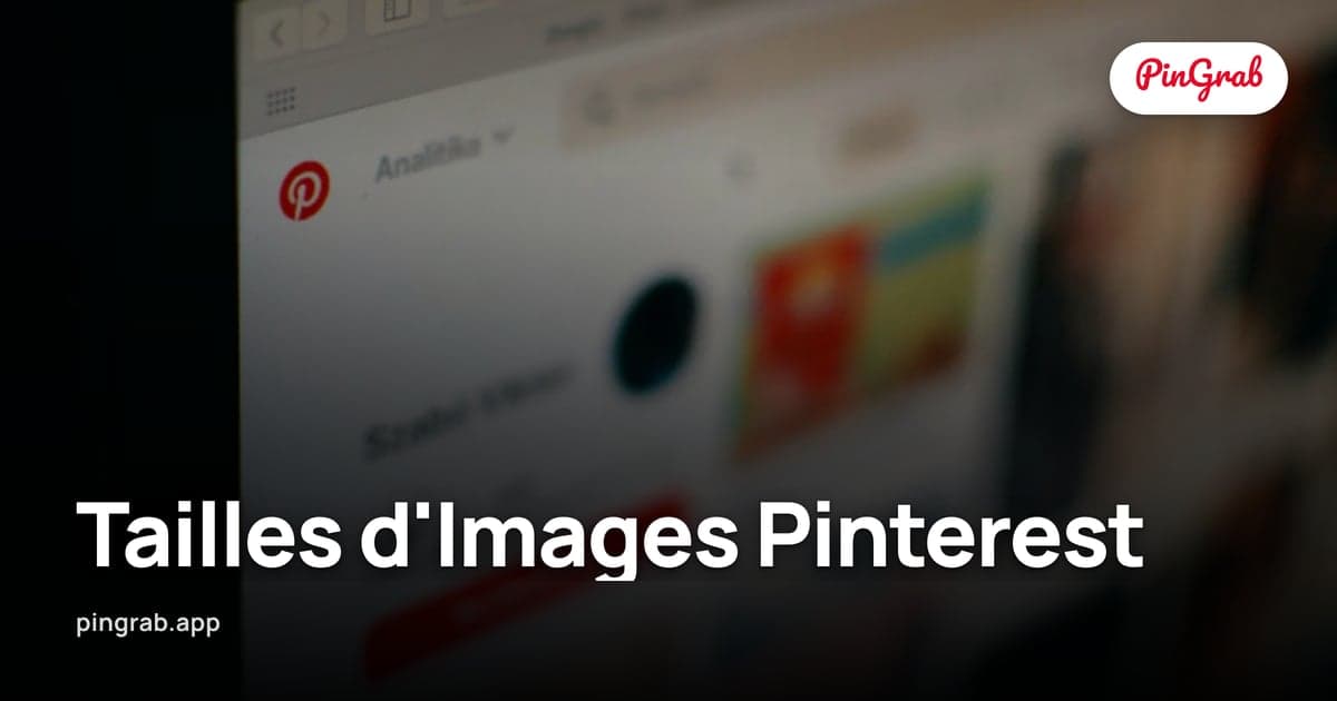 Tailles d'Images Pinterest (2026) — Épingle, Tableau, Profil