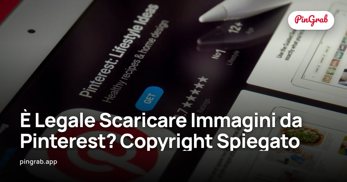 È Legale Scaricare Immagini da Pinterest? Copyright Spiegato (2026)